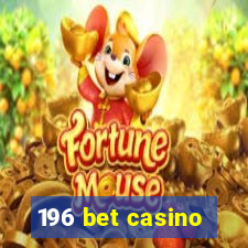 196 bet casino